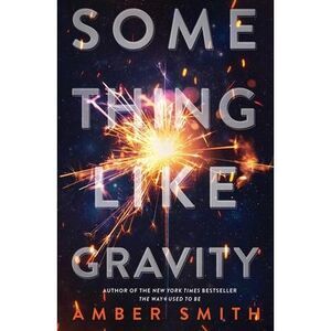 Something Like Gravity -- Amber Smith